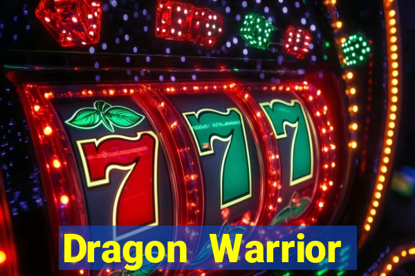 Dragon Warrior legend champion dinheiro infinito 2024